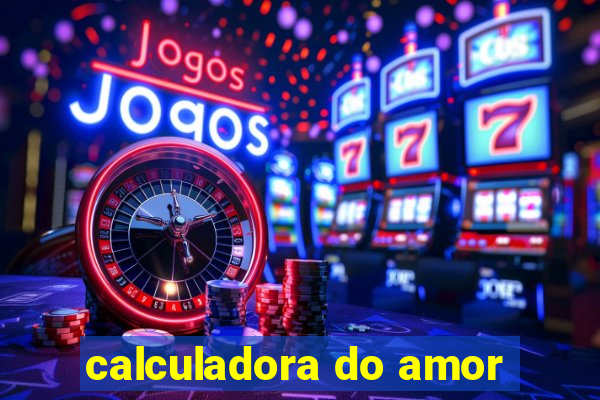 calculadora do amor